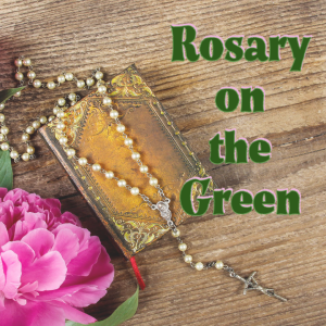 Rosary on the Green - May 13
